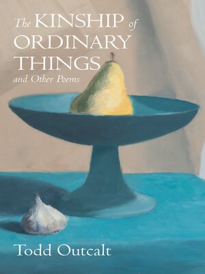 cover image of The Kinship of Ordinary Things and Other Poems